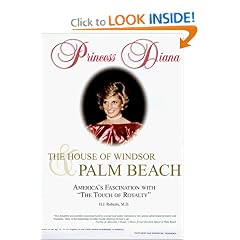 Princess Diana, The House of Windsor and Palm Beach: America's Fascination With "The Touch of Royalty"