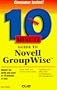 10 Minute Guide to Novell Groupwise