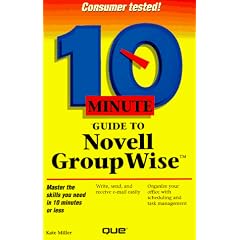 10 Minute Guide to Novell Groupwise