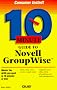 10 Minute Guide to Novell Groupwise