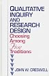 Qualitative Inquiry and Research Design: Choosing Among Five Traditions: Choosing Among 5 Traditions
