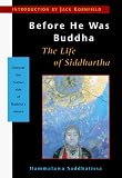 Before He Was Buddha: The Life of Siddhartha