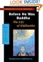 Before He Was Buddha