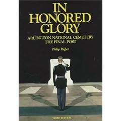 In Honored Glory: Arlington National Cemetery : The Final Post