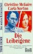 Die Leibeigene. Entf�hrung - Verf�hrung - Gehirnw�sche. Die sieben Jahre Qual der Colleen Stan.