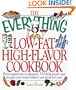 The Everything Low-Fat, High-Flavor Cookbook: From Appetizers to Desserts, 300 Deliciously Easy Recipes That You Won't Believe Are Low-Fat (Everything (Cooking))