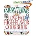 The Everything, Low-Fat, High-Flavor Cookbook: From Appetizers to Desserts, over 300 Deliciously Easy Recipes That You Won't Believe Are Low-Fat (The Everything Series)