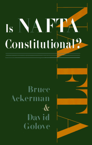 Is NAFTA Constitutional? under Treaties in The Books Store