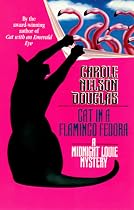 Cat in a Flamingo Fedora: A Midnight Louie Mystery