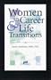 Women in Career and Life Transitions: Mastering Change in the New Millenium