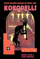 Kokopelli: Fluteplayer Images in Rock Art