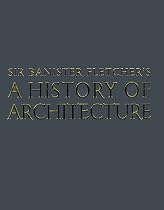 Sir Banister Fletcher's A History of Architecture. ( Twentieth Edition )