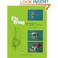 Fly Tying: Adventures in Fur, Feathers and Fun by John F. McKim