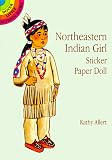 Northeastern Indian Girl Sticker Paper Doll (Dover Little Activity Books)