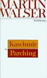 Kaschmir in Parching - Martin Walser