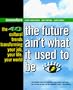 The Future Ain't What It Used To Be