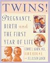 Twins!: Expert Advice from two practicing physicians on pregnancy, birth and the first y