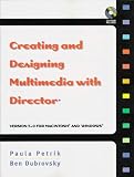 Creating and Designing Multimedia with Director 5.0