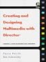 Creating and Designing Multimedia with Director 5.0