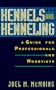 Kennels and Kenneling: A Guide for Professionals and Hobbyists