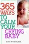 365 Ways to Calm Your Crying Baby