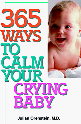 365 Ways to Calm Your Crying Baby