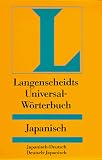 Langenscheidts Universal-W�rterbuch Japanisch: Japanisch-Deutsch. Deutsch-Japanisch