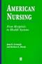 American Nursing: From Hospitals to Health Systems