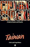 Culture Shock! Taiwan (Culture Shock! A Survival Guide to Customs & Etiquette)