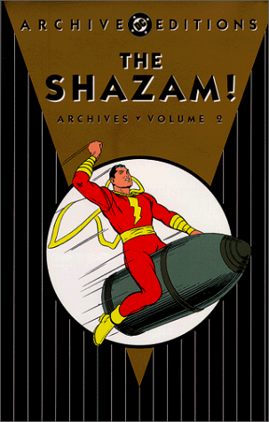 The Shazam! Archives, Vol. 2 (DC Archive Editions) The Shazam! Archives, Vol. 2 (DC Archive Editions)