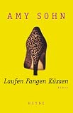 Laufen, Fangen, K&uuml;ssen - Amy Sohn