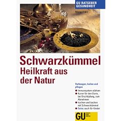 Schwarzk�mmel. Heilkraft aus der Natur
