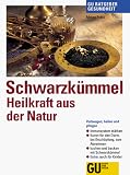 Schwarzk�mmel. Heilkraft aus der Natur