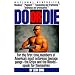 Do or Die: For the First Time, Members of America's Most Notorious Gangs - the Crips and the Bloods - Speak for Themselves