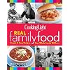 Cooking Light Real Family Food: Simple & Easy Recipes Your Whole Family Will Love