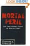 Mortal Peril: Our Inalienable Right To Health Care?