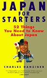 Japan for Starters: 52 Things You Need to Know About Japan