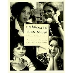 On Women Turning Fifty: Celebrating Mid-Life Discoveries