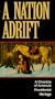 A NATION ADRIFT  A Chronicle of America's Providential Heritage [VHS]