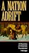 A NATION ADRIFT  A Chronicle of America's Providential Heritage