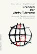 Grenzen der Globalisierung: �konomie, �kologie und Politik in der Weltgesellschaft
