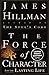 The Force of Character: And the Lasting Life (Paperback)