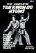 The Complete Tae Kwon Do Hyung, Vol. 1