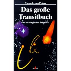 Das gro�e Transitbuch: Zur astrologischen Prognose
