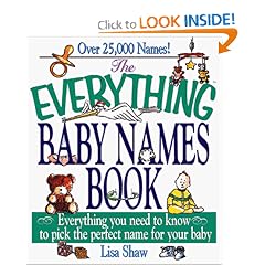 The Everything Baby Names Book; Everything you need to know to pick the perfect name for your baby