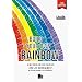 Build Your Own Rainbow: A Workbook for Career and Life Management