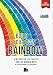 Build Your Own Rainbow: Workbook for Career and Life Management