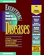 Everything You Need to Know About Diseases