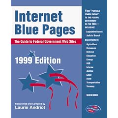 Internet Blue Pages: the Guide to Federal Government Web Sites