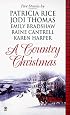 A Country Christmas: A Husband for Holly/ Friends are Forever/ The Gift/ A Time for Giving/ O Christmas Tree